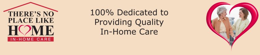 In-Home Care by There's No Place Like Home
